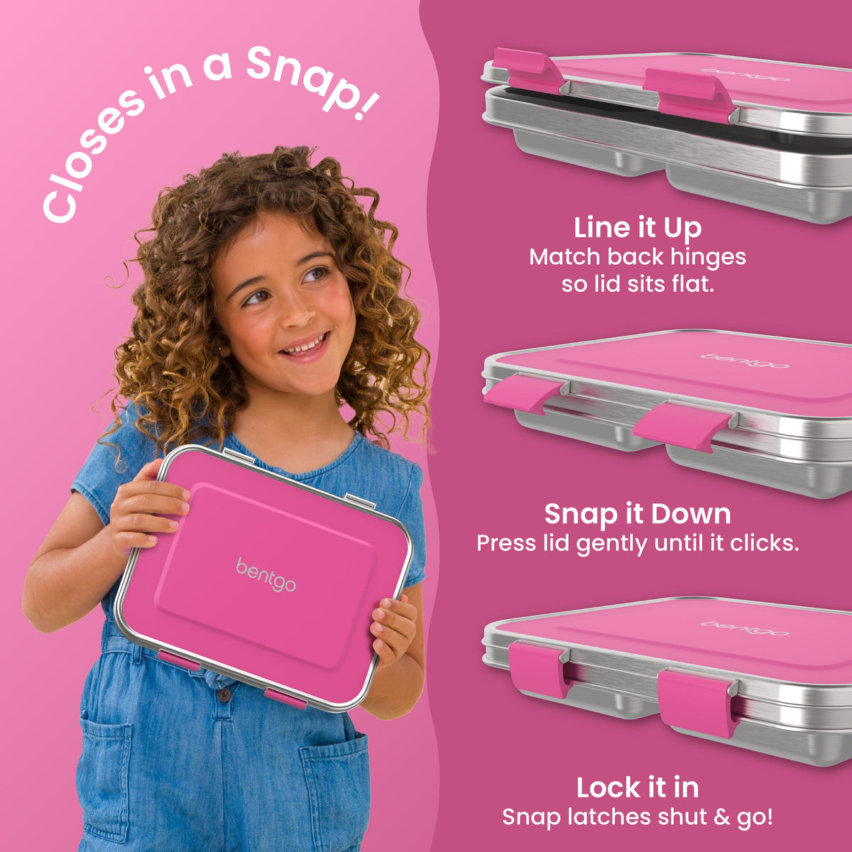 Bentgo Kids Stainless Steel Lunch Box - Fuchsia | Closes In A Snap! | Line It Up - Match Back Hinges So Lid Sits Flat. | Snap It Down - Press Lid Gently Until It Clicks. | Lock It In - Snap Latches Shut & Go!